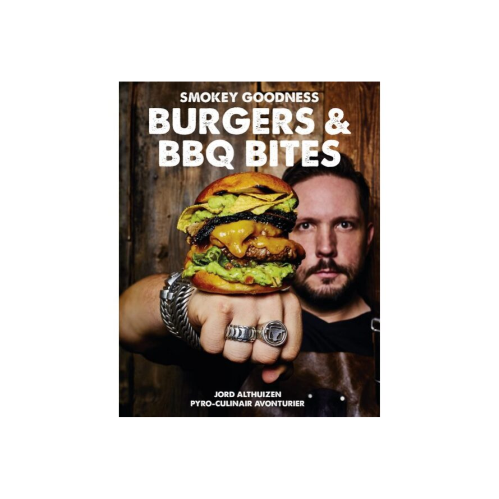 Smokey Goodness - Burgers & BBQ Bites - voor perfecte burgers & BBQ hapjes - Jord Althuizen - BBQ recepten - Kookboek BBQ